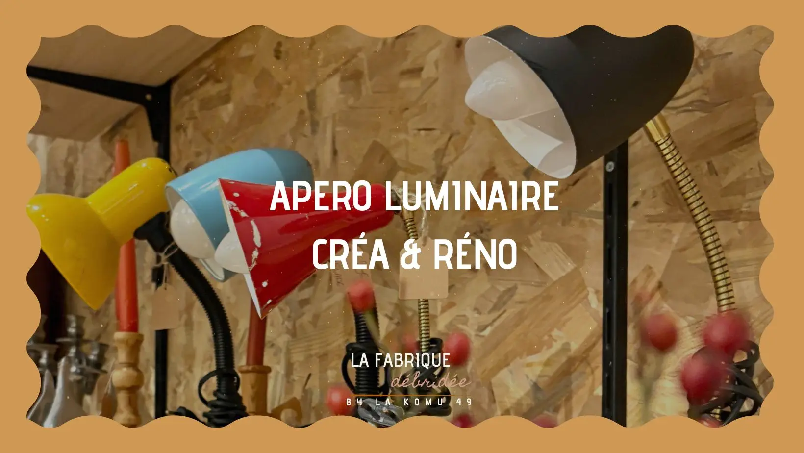 Apéro Luminaire – Création & Réno
