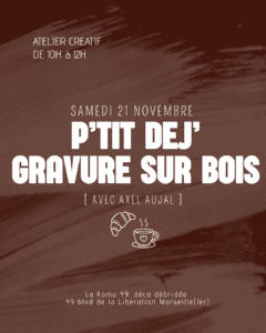 P'tit Déj Gravure sur bois - Jeudi 21 Novembre